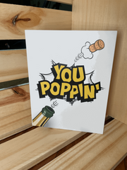 "You Poppin" Greeting Card