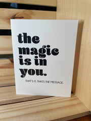 "The Magic Is In You” Greeting Card