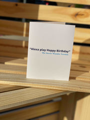 “Alexa Play Happy Birthday” Card