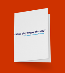 “Alexa Play Happy Birthday” Card