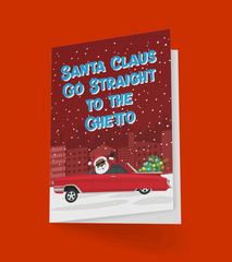 Santa Claus Goes Straight To the Ghetto | Holiday Cards | Celebration | Christmas Greeting Cards | African American