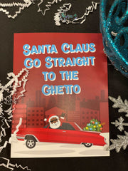 Santa Claus Goes Straight To the Ghetto | Holiday Cards | Celebration | Christmas Greeting Cards | African American